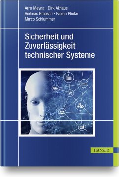 Sicherheit und Zuverlässigkeit technischer Systeme - Meyna, Arno;Althaus, Dirk;Braasch, Andreas