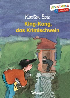 King-Kong, das Krimischwein - Boie, Kirsten