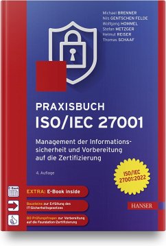 Praxisbuch ISO/IEC 27001 - Brenner, Michael;Felde, Nils;Hommel, Wolfgang
