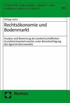 Rechtsökonomie und Bodenmarkt - Halm, Philipp