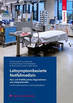 Leitsymptombasierte Notfallmedizin - Dünser, Martin;Klinglmair, Michaela;Eisenburger, Philip