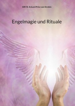 Engelmagie und Rituale - Strohm, Sir F. E. Eckard Prinz von