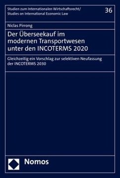 Der Überseekauf im modernen Transportwesen unter den INCOTERMS 2020 - Pirrong, Niclas