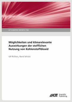 Möglichkeiten und klimarelevante Auswirkungen der stofflichen Nutzung von Kohlenstoffdioxid - Richers, Ulf;Schütz, René
