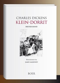 Klein-Dorrit, Band 1 - Dickens, Charles