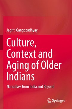 Culture, Context and Aging of Older Indians - Gangopadhyay, Jagriti