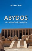 Abydos - die Heilige Stadt des Osiris