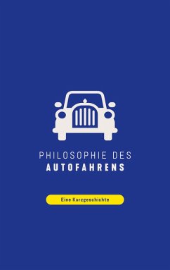 Philosophie des Autofahrens (eBook, ePUB)