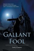 Gallant Fool: Tragic Effects of Leading with Wounds and a Surprising Solution