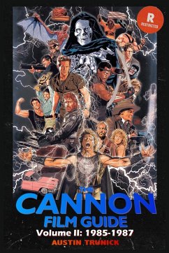 The Cannon Film Guide Volume II (1985-1987) - Trunick, Austin