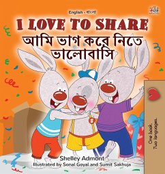 I Love to Share (English Bengali Bilingual Children's Book) - Admont, Shelley; Books, Kidkiddos