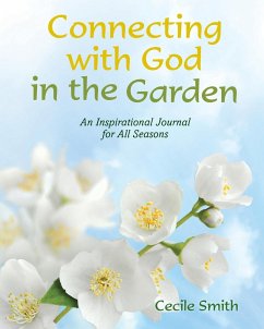 Connecting with God in the Garden - Smith, Cecile