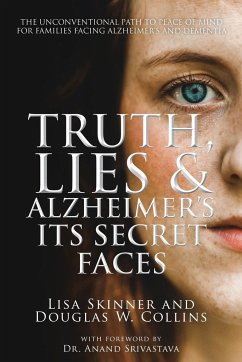 Truth, Lies & Alzheimer's - Skinner, Lisa; Collins, Douglas W