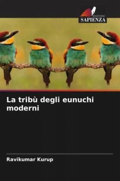 La tribù degli eunuchi moderni - Kurup, Ravikumar