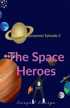 The Space Heroes - Saurya, Swapnil