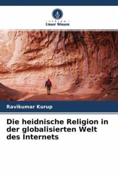 Die heidnische Religion in der globalisierten Welt des Internets - Kurup, Ravikumar