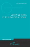 Contrat de travail et relation d'emploi en Chine Contrat de travail et relation d'emploi en Chine