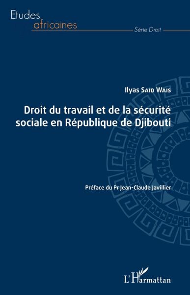 Droit du travail et de la sécurité sociale en République de Djibouti Droit du travail et de la sécurité sociale en République de Djibouti