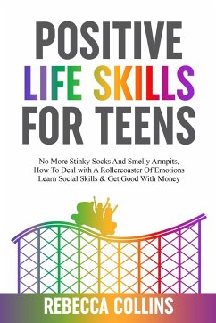 Positive Life Skills For Teens - Collins, Rebecca