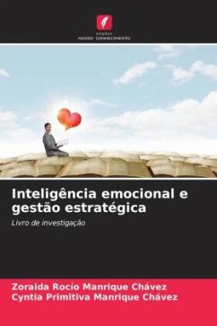 Inteligência emocional e gestão estratégica - MANRIQUE CHÁVEZ, ZORAIDA ROCÍO;Manrique Chávez, Cyntia Primitiva