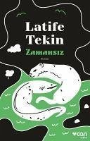 Zamansiz - Tekin, Latife