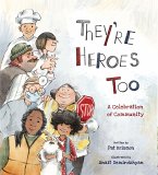 They're Heroes Too: A Celebration of Community (eBook, ePUB)