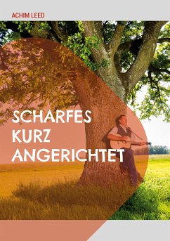 Scharfes kurz Angerichtet (eBook, ePUB) - Leed, Achim