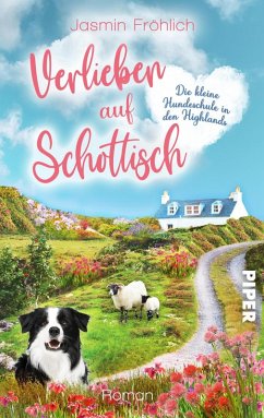 Verlieben auf schottisch. Die kleine Hundeschule in den Highlands (eBook, ePUB) - Fröhlich, Jasmin