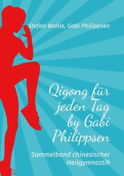 Qigong für jeden Tag by Gabi Philippsen (eBook, ePUB)