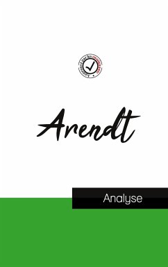 Hannah Arendt (étude et analyse complète de sa pensée) - Arendt, Hannah