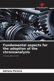 Fundamental aspects for the adoption of the chronoanalysis