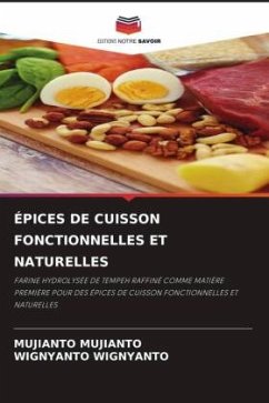 ÉPICES DE CUISSON FONCTIONNELLES ET NATURELLES - MUJIANTO, MUJIANTO;WIGNYANTO, WIGNYANTO