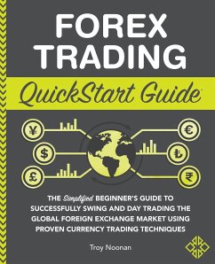 Forex Trading QuickStart Guide - Noonan, Troy