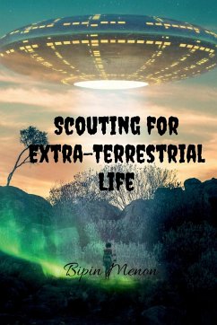 Scouting for Extra-Terrestrial Life - Menon, Bipin