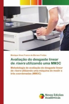 Avaliação do desgaste linear de risers utilizando uma MM3C - Alves Franco de Moraes Freitas, Monique