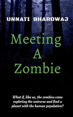 Meeting A Zombie - Bhardwaj, Unnati