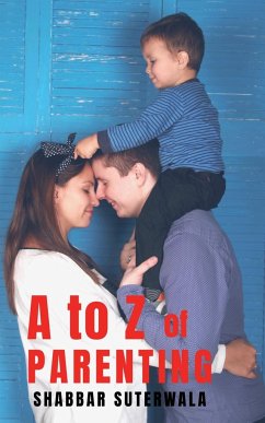 A to Z of Parenting - Suterwala, Shabbar