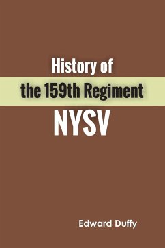 History of the 159th Regiment NYSV - Duffy, Edward