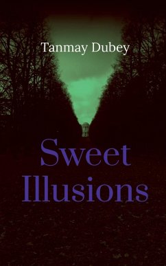 Sweet Illusions - Dubey, Tanmay