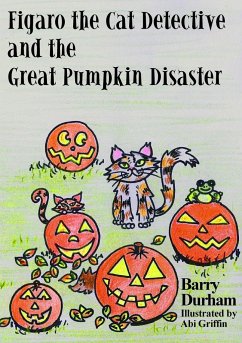 Figaro the Cat Detective and the Great Pumpkin Disaster - Durham, Barry