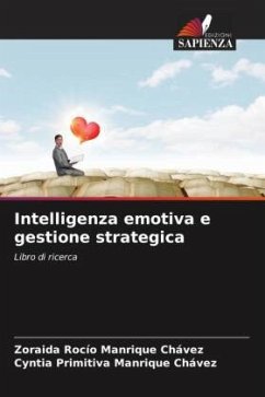 Intelligenza emotiva e gestione strategica - MANRIQUE CHÁVEZ, ZORAIDA ROCÍO;Manrique Chávez, Cyntia Primitiva