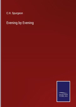 Evening by Evening - Spurgeon, C. H.