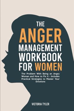 The Anger Management Workbook for Women - Tyler, Victoria