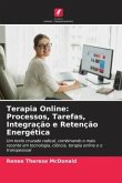 Terapia Online: Processos, Tarefas, Integração e Retenção Energética