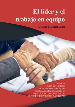 El líder y el trabajo en equipo (eBook, ePUB) - López, Alejandro Gabriel