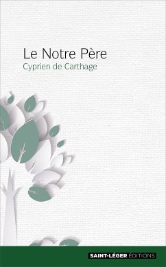 Le Notre Père (fixed-layout eBook, ePUB) - de Carthage, Cyprien
