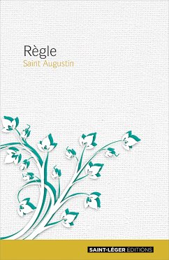 Règle de Saint Augustin (fixed-layout eBook, ePUB) - Saint Augustin