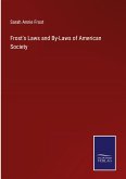 Frost's Laws and By-Laws of American Society