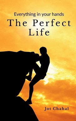 The Perfect Life - Chahal, Jot