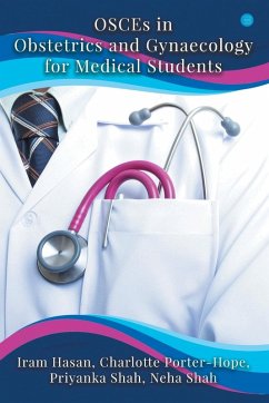OSCEs in Obstetrics and Gynaecology for Medical Students - Hasan, Iram